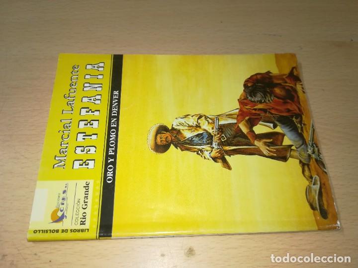 Libri di seconda mano: ORO Y PLOMO EN DEMBER / ESTEFANIA / CIES, RIO GRANE / AH62 / OESTE WESTERN