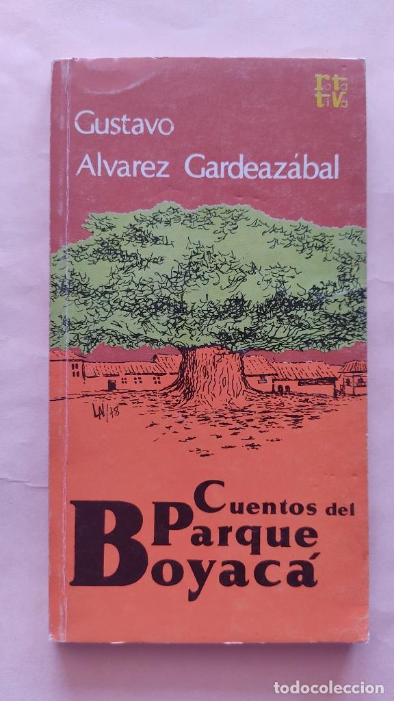 Libros de segunda mano: Gustavo &Aacute;lvarez Gardeazabal-Cuentos del Parque Boyac&aacute;.