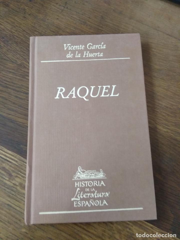 Gebrauchte B&uuml;cher: Raquel, Vicente Garc&iacute;a de la Huerta. L- 25979