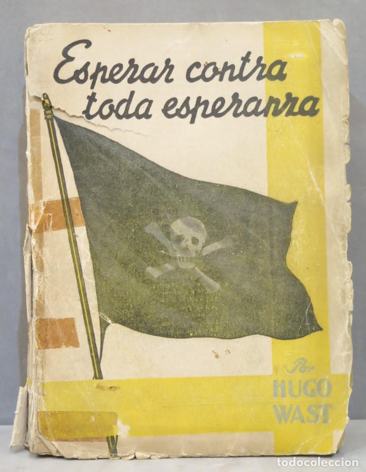Libros de segunda mano: ESPERAR CONTRA TODA ESPERANZA. WAST - Foto 1