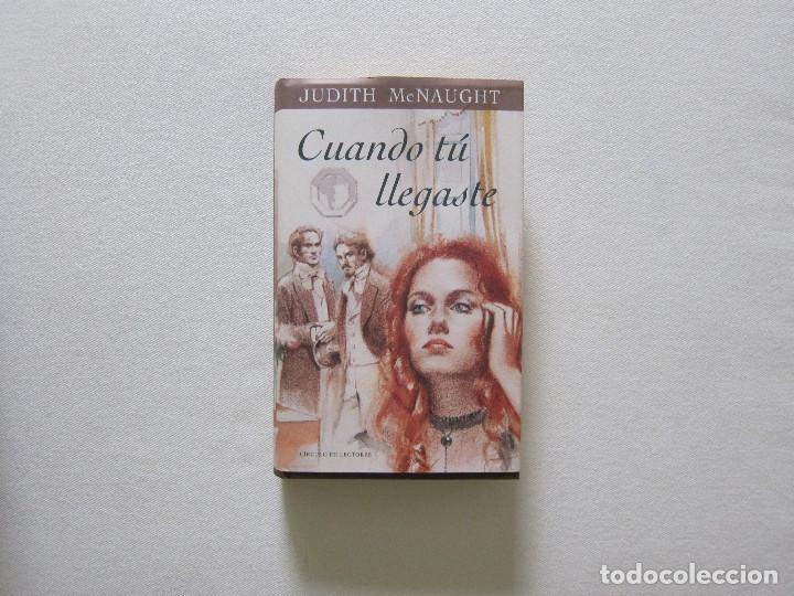 Libros de segunda mano: CUANDO T&Uacute; LLEGASTE - JUDITH MCNAUGHT - Foto 1