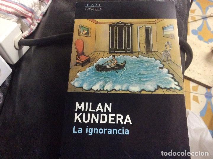 Libros de segunda mano: LA IGNORANCIA - MILAN KUNDERA - Foto 1