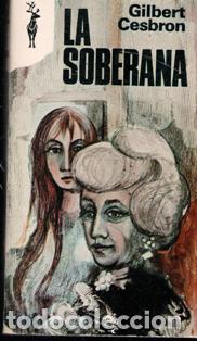 Libros de segunda mano: La Soberana, Gilbert Cesbron. Libro Reno. - Foto 1