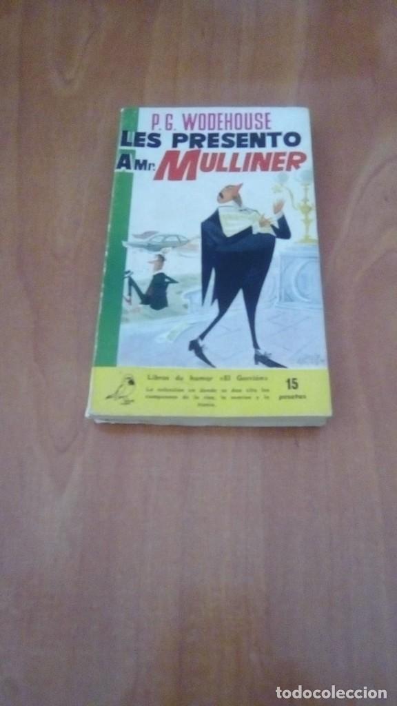Libros de segunda mano: LES PRESENTO A MR. MULLINER, P.G. Wodehouse - Foto 1