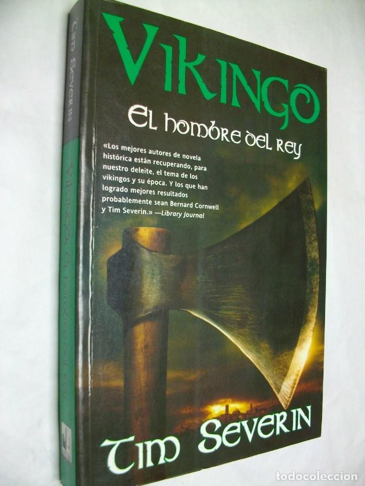 Libros de segunda mano: VIKINGO el hombre del rey de Tim Severin 1&ordf; EDICION 2005