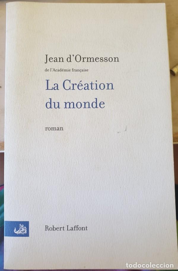 Libros de segunda mano: LA CREATION DU MONDE. - D&acute;ORMESSON, Jean. - Foto 1