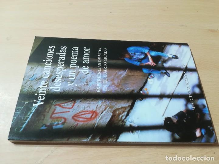 Libri di seconda mano: VEINTE CANCIONES DESESPERADAS Y UN POEMA DE AMOR / EXPERIENCIAS VIDA CUARTO MUNDO / STJ / AL74
