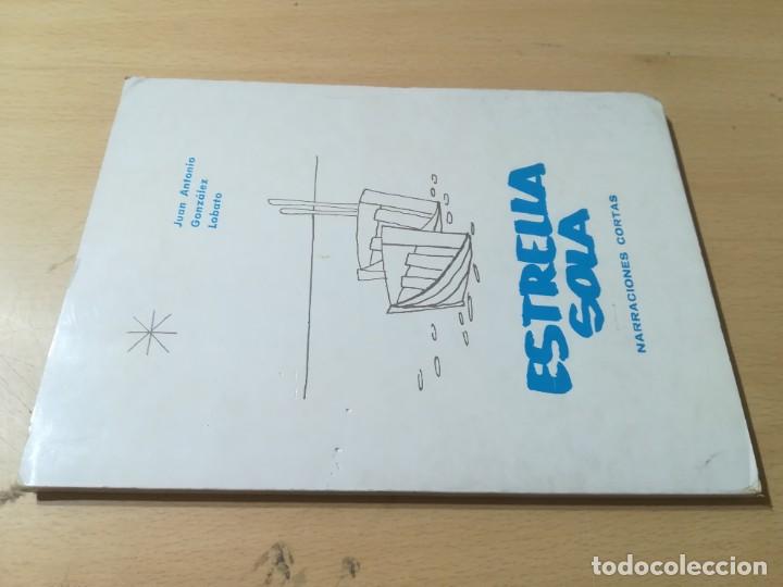 Libri di seconda mano: ESTRELLA SOLA / JUAN ANTONIO GONZALEZ LOBATO / BELLO VALENCIA / AL86
