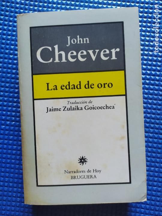 Libros de segunda mano: LA EDAD DE ORO JOHN CHEEVER - Foto 1