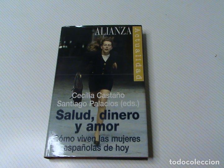 Libros de segunda mano: Salud, dinero y amor. (C&oacute;mo viven las mujeres espa&ntilde;olas de hoy) (Cecilia Casta&ntilde;o y Santiago Palacios