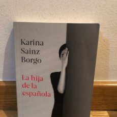 Livres d'occasion: KARINA SAINZ BORGO LA HIJA DE LA ESPAÑOLA. Lote 278806073