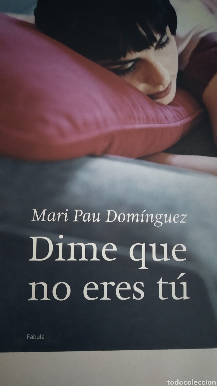 Libros de segunda mano: DIME QUE NO ERES T&Uacute;. MARI PAU DOM&Iacute;NGUEZ - Foto 1