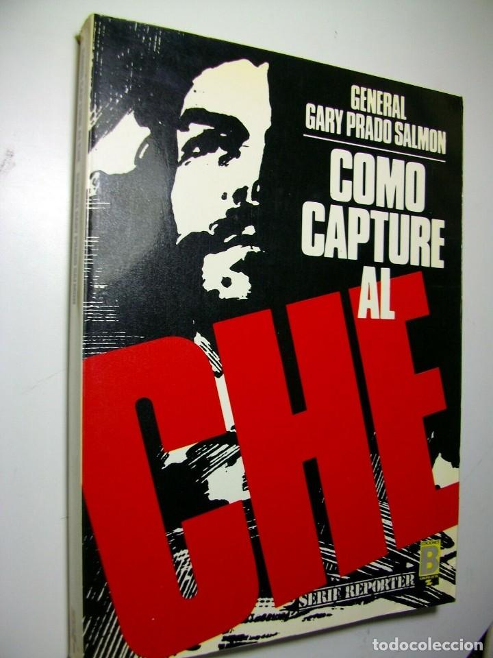 Libros de segunda mano: COMO CAPTUR&Eacute; AL CHE de Gary Prado Salmon - Foto 1