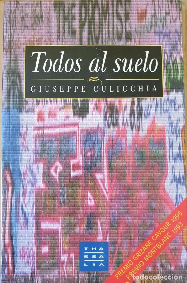 Libros de segunda mano: TODOS AL SUELO. - CULICCHIA, Giuseppe. - Foto 1