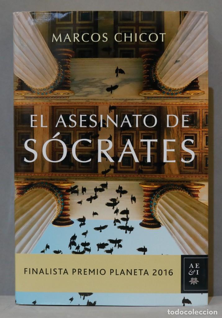 Libros de segunda mano: 2016.- EL ASESINATO DE SOCRATES. MARCOS CHICOTE