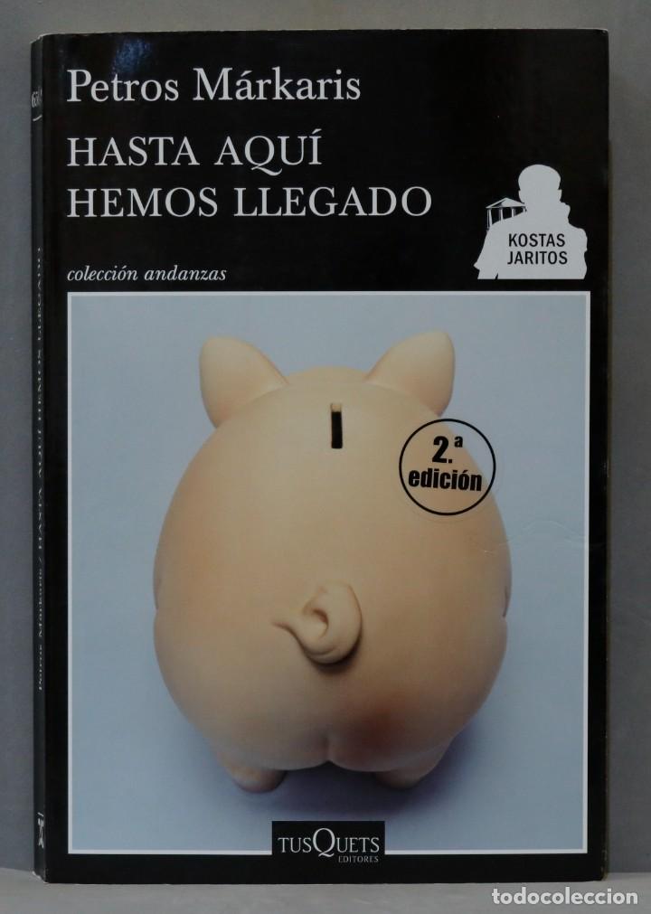 Gebrauchte B&uuml;cher: 2015.- HASTA AQU&Iacute; HEMOS LLEGADO. MARKARIS