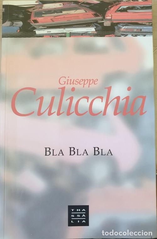 Libros de segunda mano: BLA BLA BLA. - CULICCHIA, Giuseppe. - Foto 1