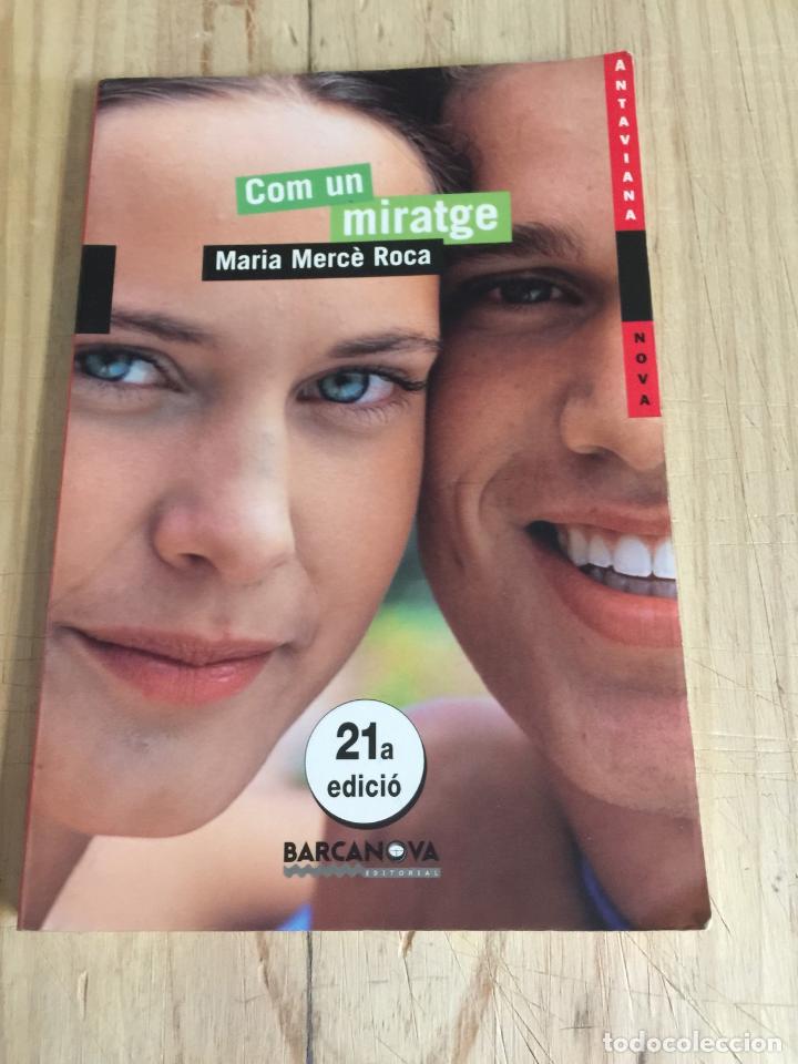Libros de segunda mano: Com un miratge - Maria Merc&egrave; Roca - Foto 1