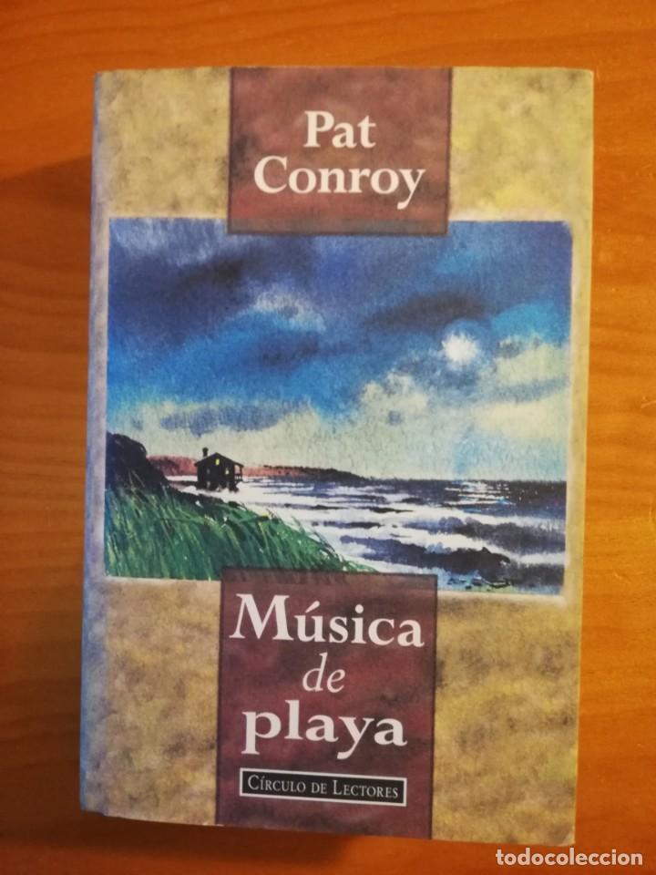 Libros de segunda mano: MUSICA DE PLAYA - Pat Conroy - Foto 1