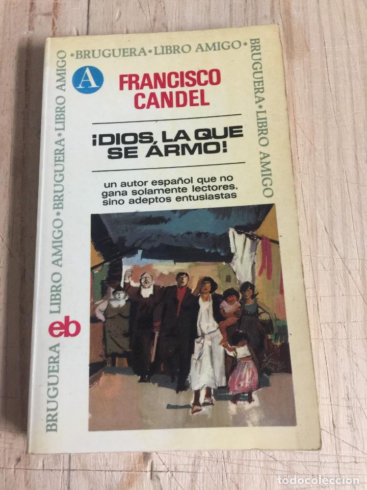Libros de segunda mano: &iexcl;Dios la que se &aacute;rmo! - Francisco Candel - Foto 1