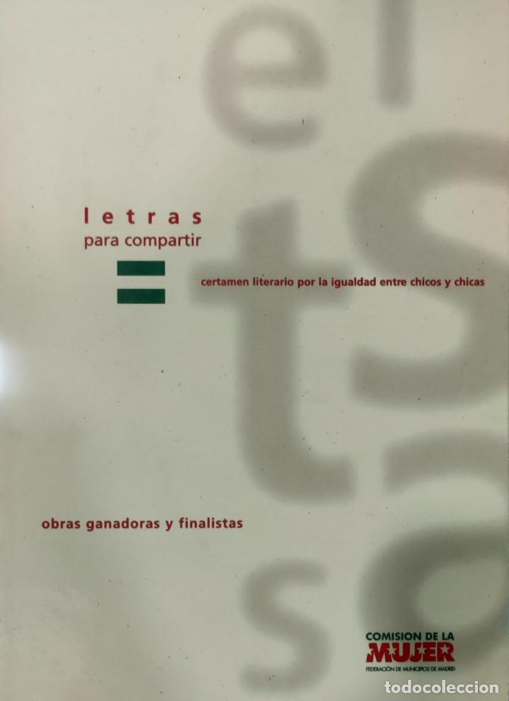 Livres d'occasion: LETRAS PARA COMPARTIR : CERTAMEN LITERARIO POR LA IGUALDAD ENTRE CHICOS Y CHICAS. MADRID, 1996.