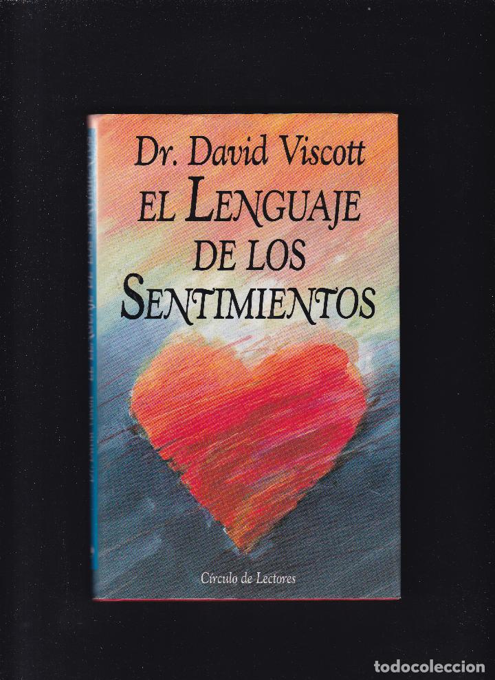 Libros de segunda mano: EL LENGUAJE DE LOS SENTIMIENTOS - DAVID VISCOTT - CIRCULO LECTORES 1978 - Foto 1