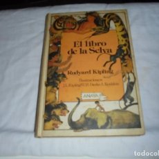 Libros de segunda mano: EL LIBRO DE LA SELVA.RUDYARD KIPLING.ILUSTRACIONES KIPLING/DRAKE/KOSHKIN.ANAYA 1987.-1ª EDICION