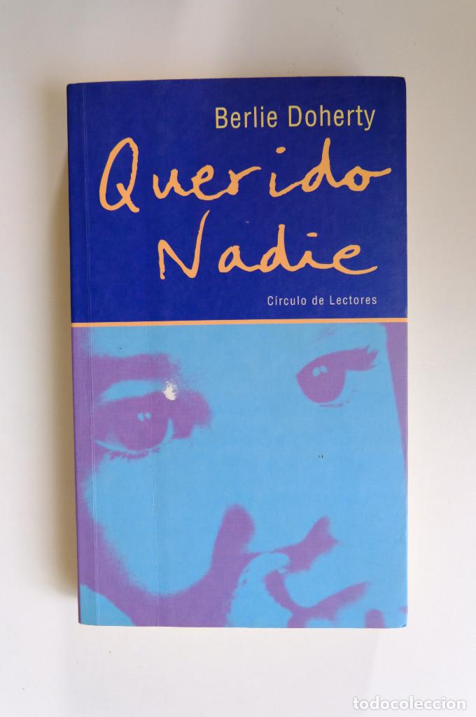 Libros de segunda mano: QUERIDO NADIE. BERLIE DOHERTY. CIRCULO DE LECTORES, RUSTICA - Foto 1
