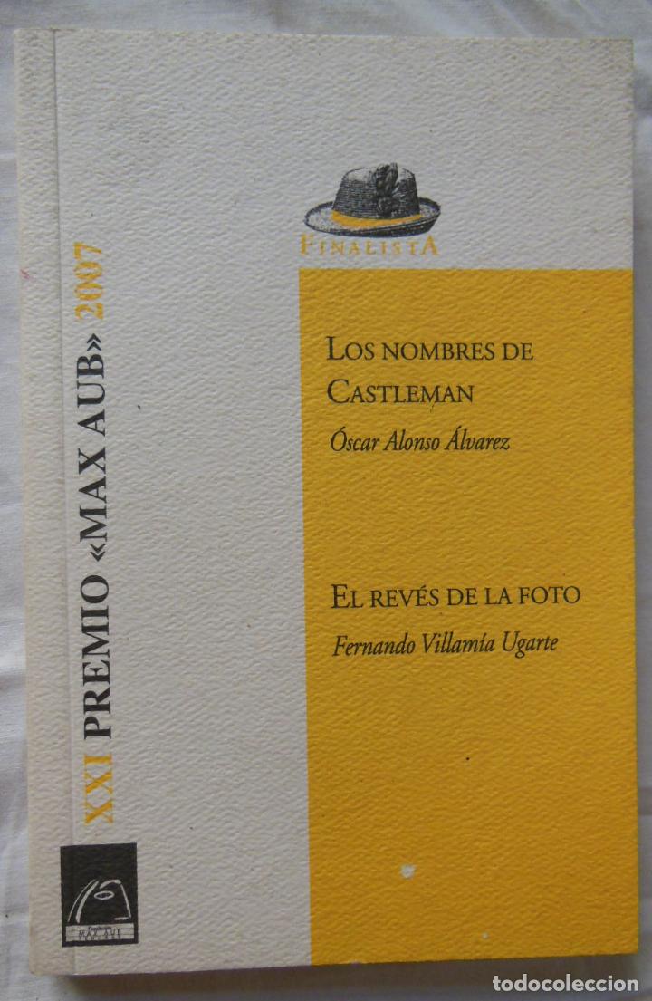 Gebrauchte B&uuml;cher: LOS NOMBRES DE CASTLEMAN Y EL REVES DE LA FOTO. 2007 OSCAR ALONSO ALVAREZ Y FERNANDO VILLAMIA UGARTE