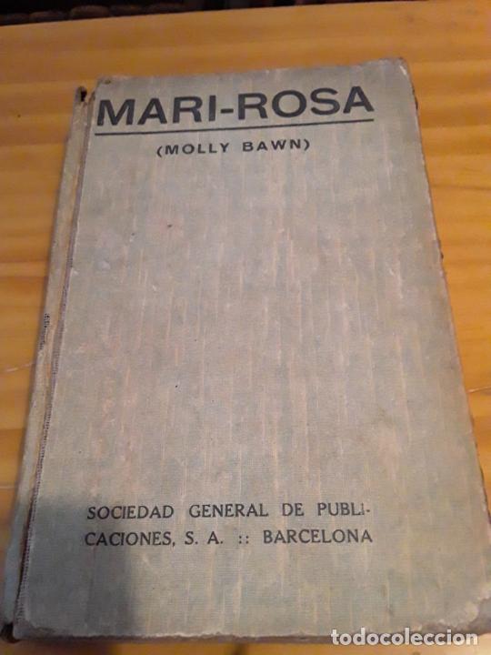 Libros de segunda mano: MARI-ROSA (MOLLY BAWN).M.W.HUNGERFORD.SOCIEDAD GENERAL DE PUBLICACIONES S.A.380 PAGINAS.