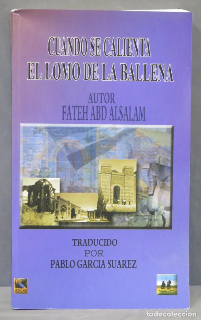 Gebrauchte B&uuml;cher: CUANDO SE CALIENTA EL LOMO DE LA BALLENA. FATEH ABD ALSALAM