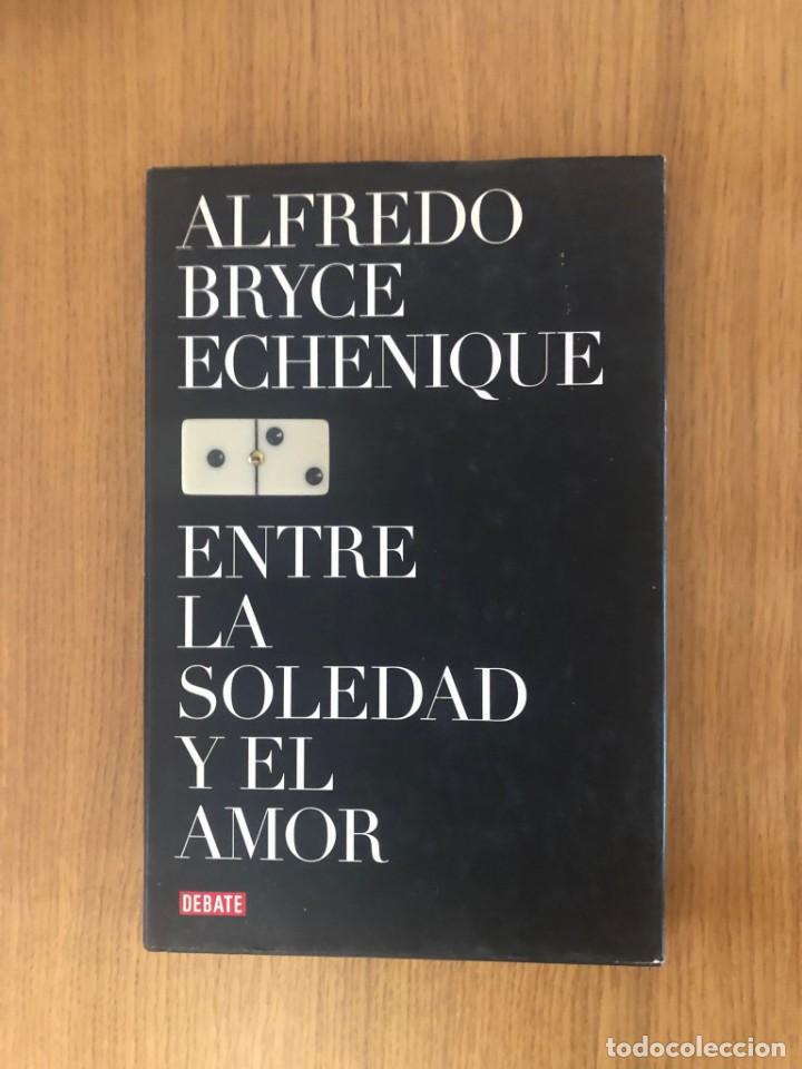 Libros de segunda mano: Entre la soledad y el amor. Bryce Echenique - Foto 1