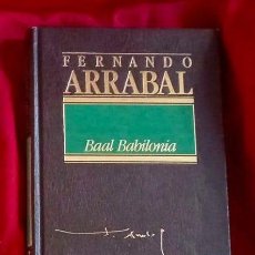 Libros de segunda mano: BAAL BABILONIA (FERNANDO ARRABAL) ED ORBIS CARTONÉ. Lote 283218003