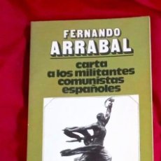 Libros de segunda mano: CARTA A LOS MILITANTES COMUNISTAS ESPAÑOLES (FERNANDO ARRABAL). Lote 283218643