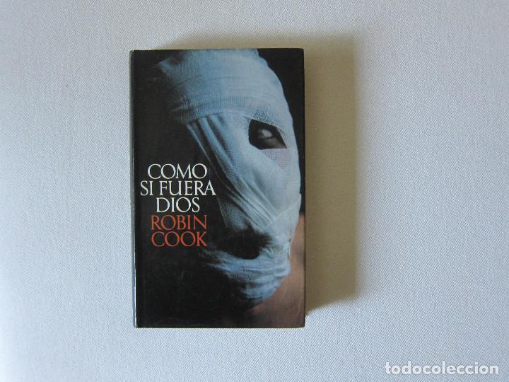 Libros de segunda mano: COMO SI FUERA DIOS - ROBIN COOK (C&Iacute;CULO DE LECTORES) - Foto 1