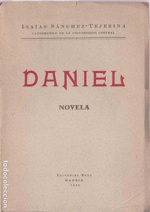 Libros de segunda mano: Daniel: novela / Isa&iacute;as S&aacute;nchez Tejerina - 1945 - Foto 1