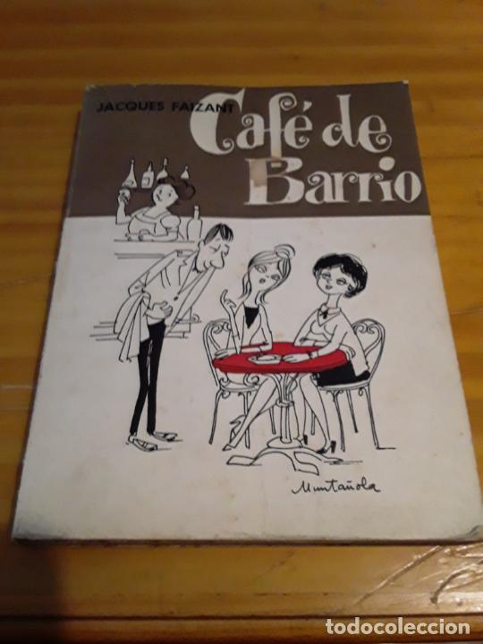 Livres d'occasion: CAFE DE BARRIO.JACQUES FAIZANT.EDIT.SAGITARIO S.A.1963.229 PAGINAS.