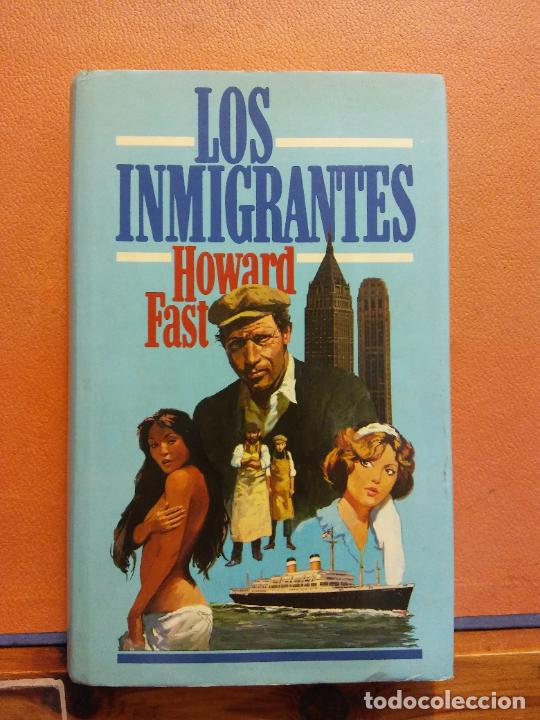 Libros de segunda mano: LOS INMIGRANTES. HOWARD FAST. C&Iacute;RCULO DE LECTORES - Foto 1