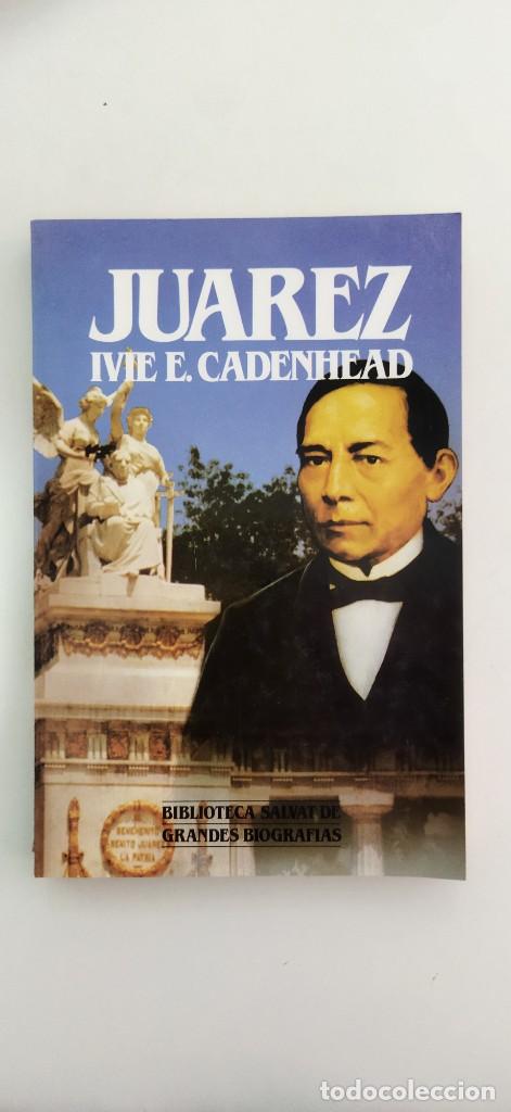 Libros de segunda mano: Juarez.- Ivie E. Cadenhead.- Ed. Salvat. - Foto 1