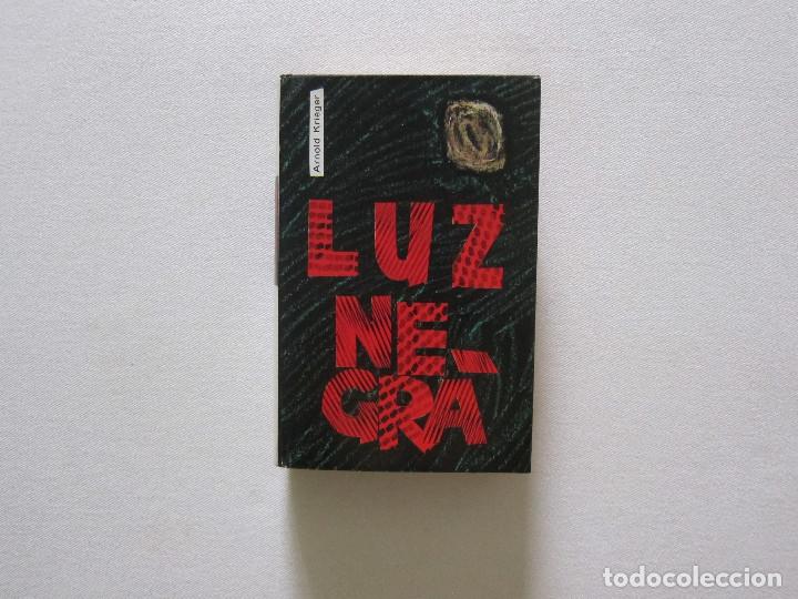 Libros de segunda mano: LUZ NEGRA - ARNOLD KRIEGER - Foto 1