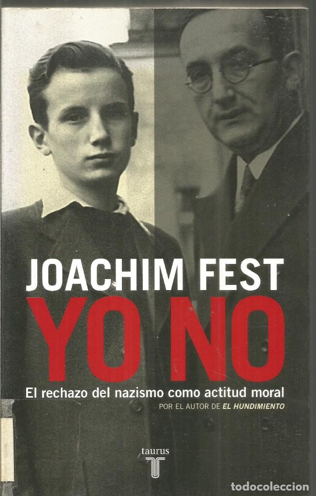 Libros de segunda mano: JOACHIM FEST. YO NO. TAURUS - Foto 1