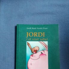 Libros de segunda mano: JORDI I EL REIET SABUT POR JORDI RAÜL VERDÚ PONS