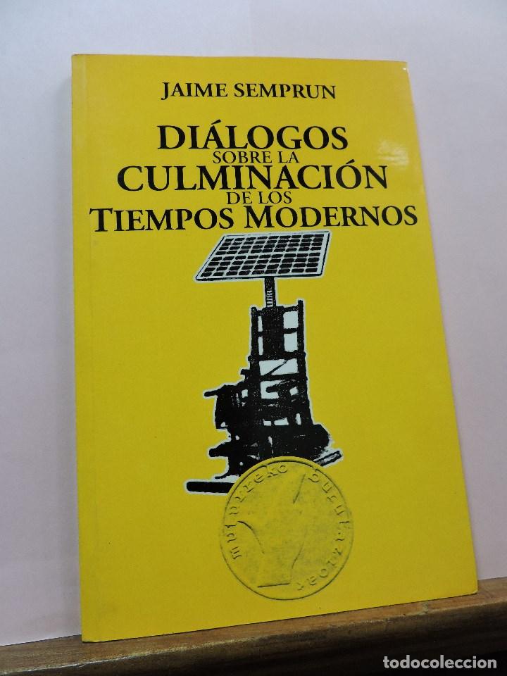 Second hand books: Di&aacute;logos sobre la culminaci&oacute;n de los tiempos modernos. SEMPRUM, Jaime. 2006