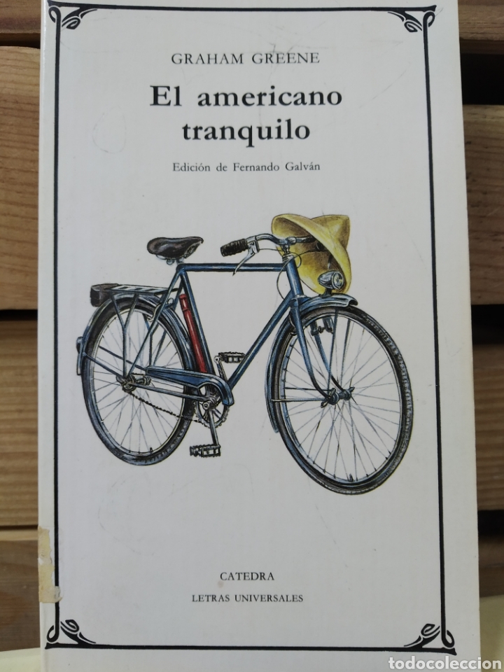 Libros de segunda mano: EL AMERICANO TRANQUILO. GRAHAM GREENE. C&Aacute;TEDRA