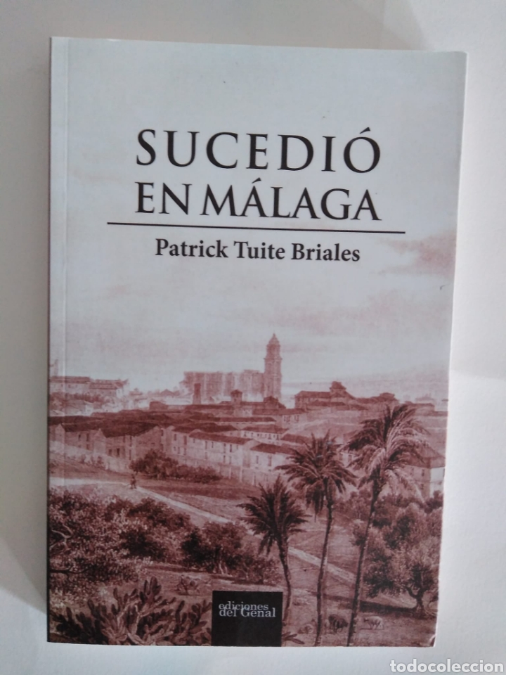 Libros de segunda mano: Sucedi&oacute; en M&aacute;laga / Patrick Tuite Briales - Foto 1