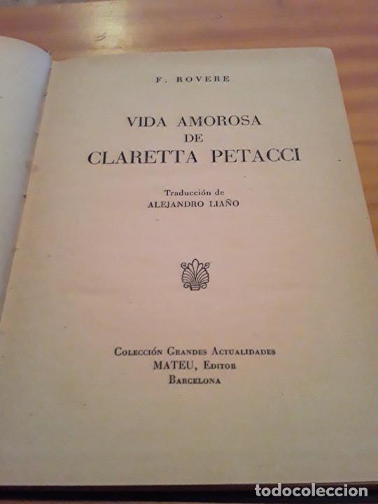 Gebrauchte B&uuml;cher: VIDA AMOROSA DE CLARETTA PETACCI.F.ROVERE.EDITOR.MATEU.215 PAG.