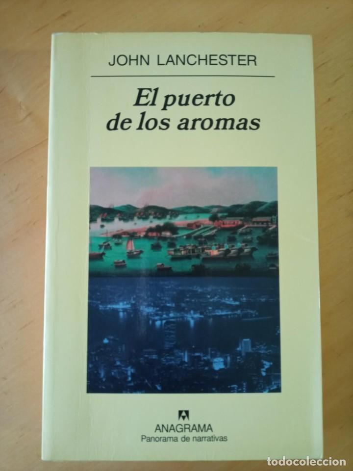Libros de segunda mano: JOHN LANCASTER EL PUERTO DE LOS AROMAS - Foto 1