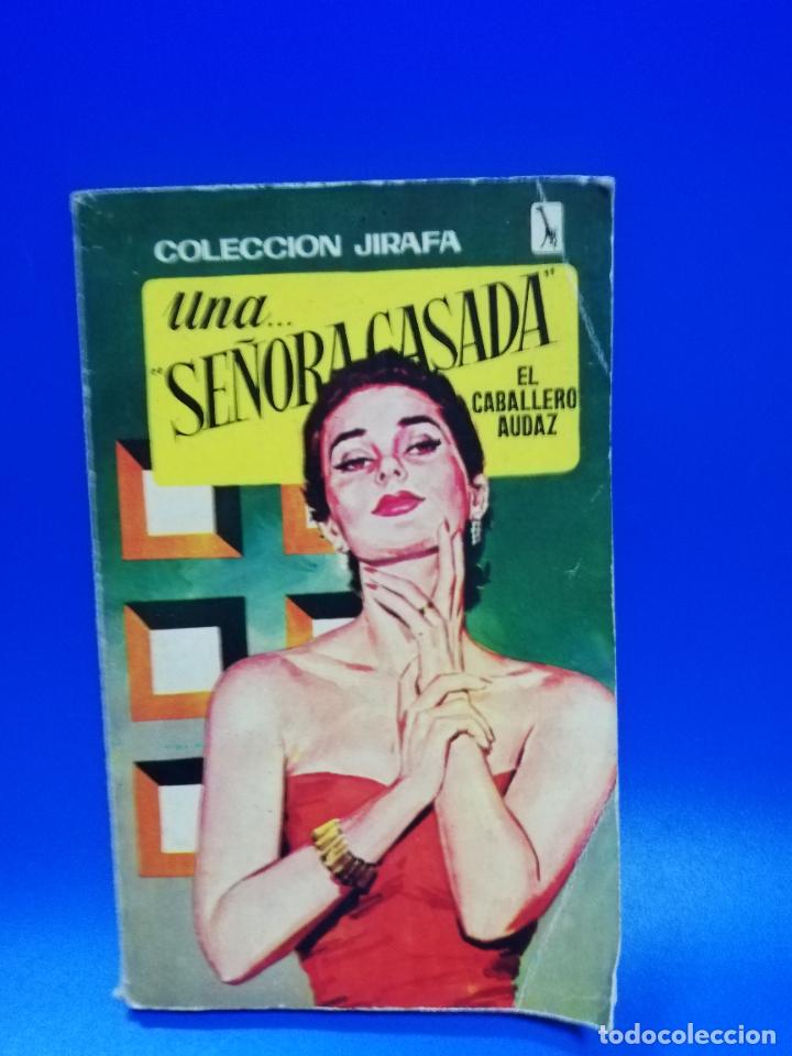 Second hand books: UNA SE&Ntilde;ORA CASADA. EL CABALLERO AUDAZ. COLECCION JIRAFA. 1963. PAGS. 204.