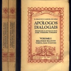 Libros de segunda mano: MELO, FCO. M. DE. APÓLOGOS DIALOGAIS. I: RELÓGIOS FALANTES, VISITA DAS FONTES. II:ESCRITÓRIO... 1959