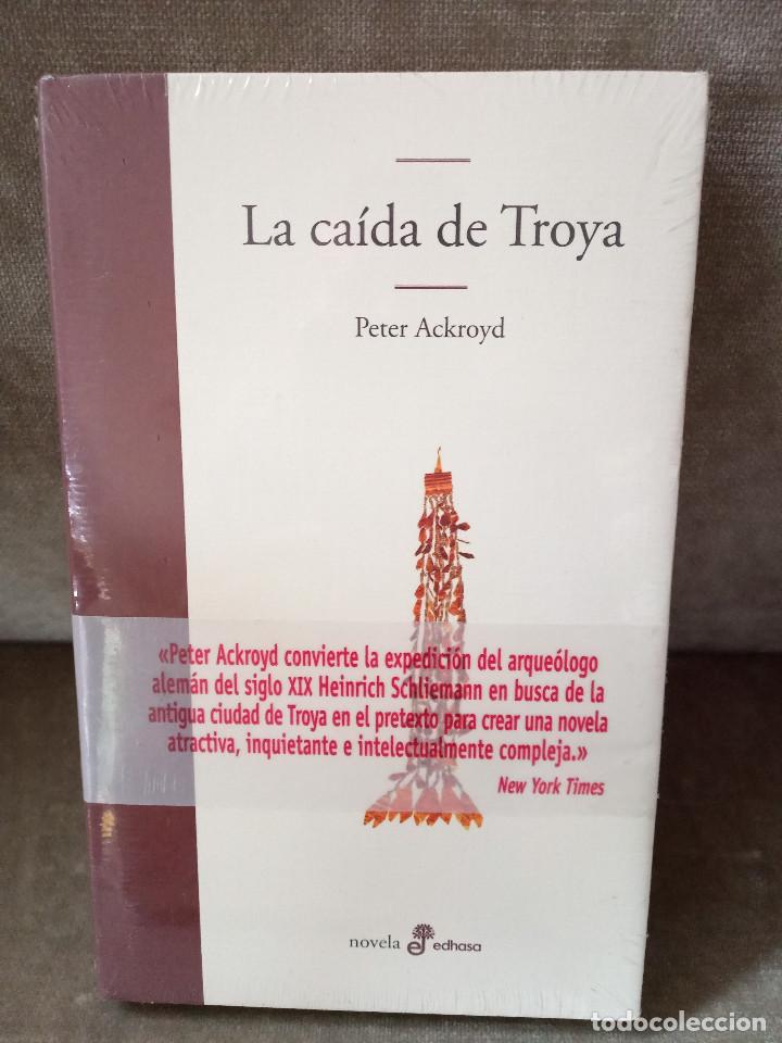 Libros de segunda mano: PETER ACKROYD - LA CA&Iacute;DA DE TROYA - EDHASA - PRECINTADO - Foto 1